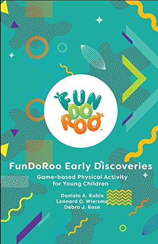 Stock image for FunDoRoo Early Discoveries: Game-based Physical Activity for Young Children for sale by Revaluation Books