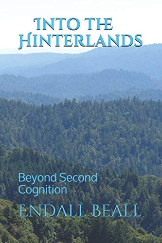Stock image for Into the Hinterlands: Beyond Second Cognition for sale by Lucky's Textbooks