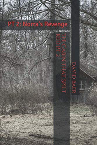 Imagen de archivo de The Cabin that Spilt red: PT 2: Norra's Revenge a la venta por Revaluation Books