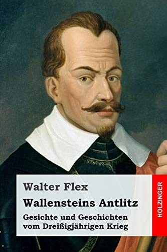 Stock image for Wallensteins Antlitz: Gesichte und Geschichten vom Drei igjährigen Krieg for sale by WorldofBooks