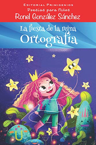 Stock image for La fiesta de la reina Ortografa: Poesa para Nios Editorial Primigenios (Spanish Edition) for sale by Lucky's Textbooks