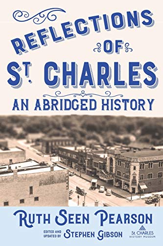 Beispielbild fr Reflections of St. Charles: An Abridged History zum Verkauf von ThriftBooks-Dallas