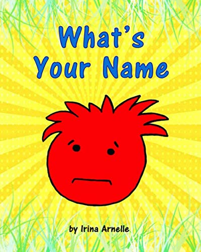 Beispielbild fr What's Your Name: Kids Story Book About Friendship for kids ages 4 to 8 zum Verkauf von Revaluation Books