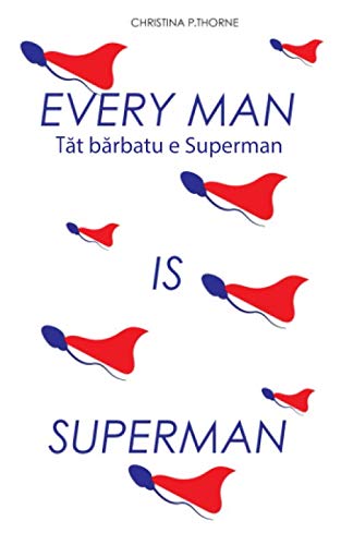 Imagen de archivo de Every Man Is Superman(Romanian Version): Tat barbatu e superman a la venta por Revaluation Books