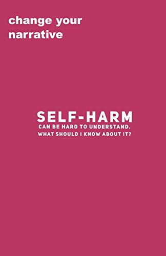 Beispielbild fr Self-Harm Can Be Hard To Understand. What Should I Know About It? zum Verkauf von Lucky's Textbooks