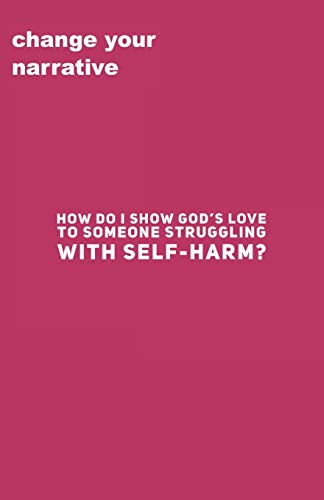 Stock image for How Do I Show God's Love To Someone Struggling With Self-Harm? for sale by Lucky's Textbooks