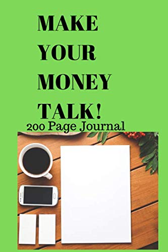 Stock image for MAKE YOUR MONEY TALK! 200 Page Journal for sale by Revaluation Books