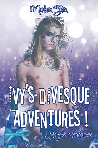 Stock image for Ivy's Divesque Adventures ! - Intgrale intermdiaire (Ivy's Story) for sale by Revaluation Books