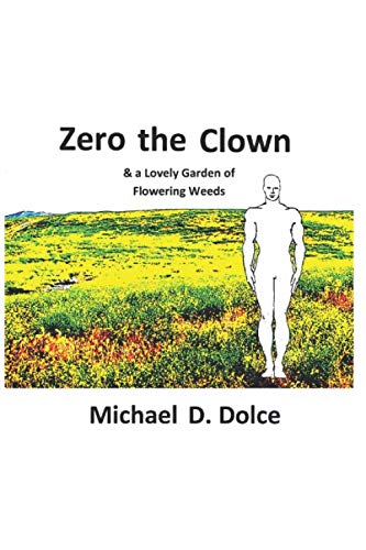 Beispielbild fr Zero the Clown: and a Lovely Garden of Flowering Weeds zum Verkauf von Revaluation Books