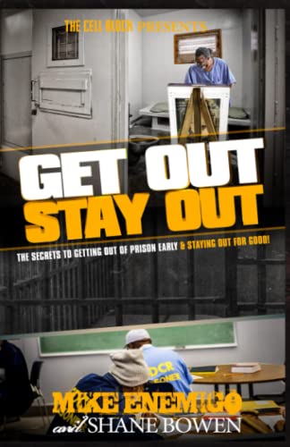 Beispielbild fr Get Out, Stay Out!: The secret to getting out of prison early, and staying out for good! zum Verkauf von ThriftBooks-Dallas