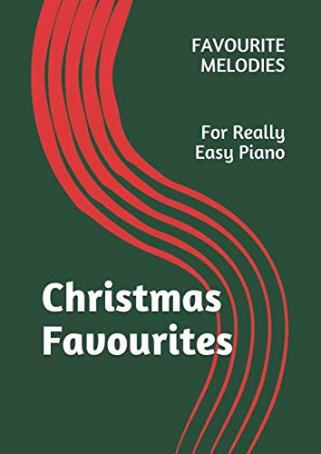 Stock image for Christmas Favourites: Favourite Melodies For Really Easy Piano for sale by WorldofBooks