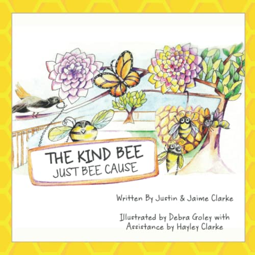 Stock image for The Kind BEE Just BEE Cause for sale by Red's Corner LLC