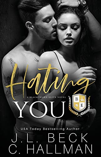 Stock image for Hating You: A Dark College Bully Romance (A Blackthorn Elite Novel) for sale by HPB-Ruby