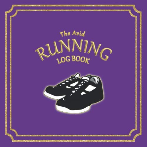 Beispielbild fr The Avid Running Log Book: Log Style Book for Runners/Joggers for Marathon/Fun/Training and Personal Trainers to see progression | 8.5" x 8.5" | Purple Cover zum Verkauf von Revaluation Books