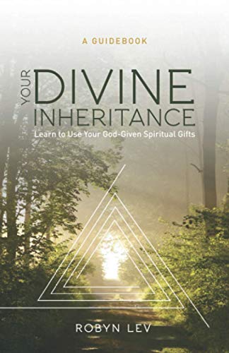 9781707661404: Your Divine Inheritance: Learn to Use Your God-Given Spiritual Gifts