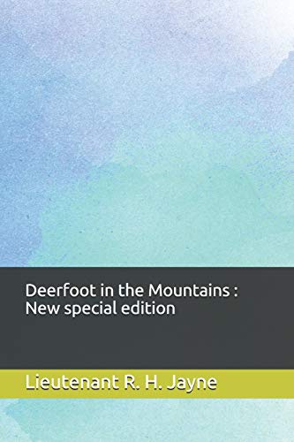 Imagen de archivo de Deerfoot in the Mountains: New special edition a la venta por THE SAINT BOOKSTORE