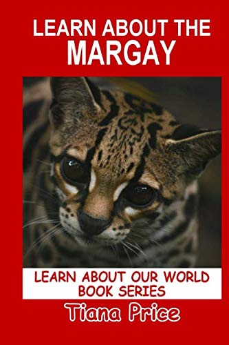 Beispielbild fr Learn About the Margay (Learn About Our World, Vol 11) zum Verkauf von Revaluation Books