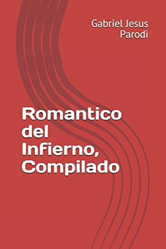 Imagen de archivo de Romantico del Infierno, Compilado (Spanish Edition) a la venta por Lucky's Textbooks