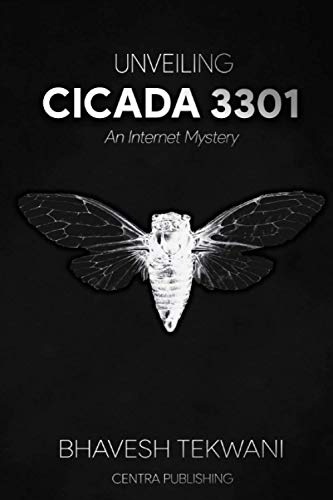 Beispielbild fr Unveiling Cicada 3301 : An Internet Mystery zum Verkauf von Better World Books
