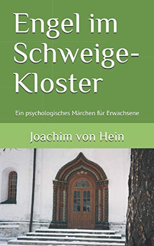9781707761869: Engel im Schweige-Kloster: Ein psychologisches Mrchen fr Erwachsene