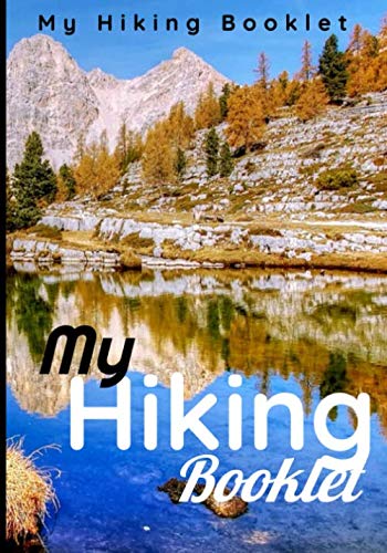 Stock image for My higing booklet: This journal will be ideal for nature lovers and for each of their hikes. This logbook contains 125 prefabricated pages to make sure you don't forget anything. for sale by Revaluation Books