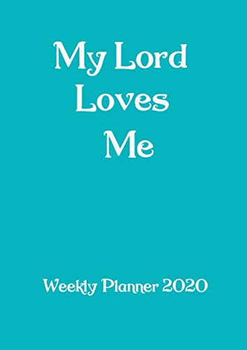 Stock image for My Lord Loves Me Weekly Planner 2020: Large print suitable for seniors - USA date format for sale by Revaluation Books