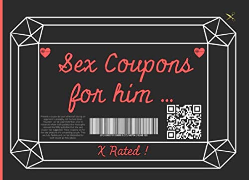 Imagen de archivo de Sex Coupons For Him: 50 X rated, Sexy, Dirty, Naughty & Pure Filthy Vouchers For Husband, Boyfriend. Valentines Gift, Anniversary, Birthday, Christmas. (Warning Adventurous Only) a la venta por Better World Books