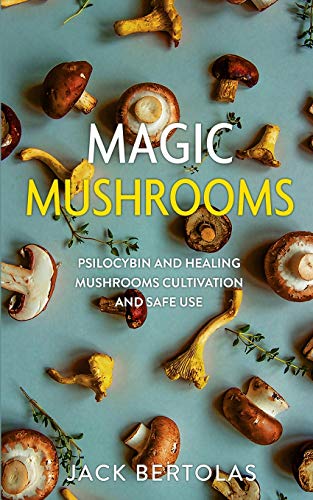 Stock image for Magic Mushrooms: Psilocybin and Healing Mushrooms Cultivation and Safe Use for sale by HPB-Ruby