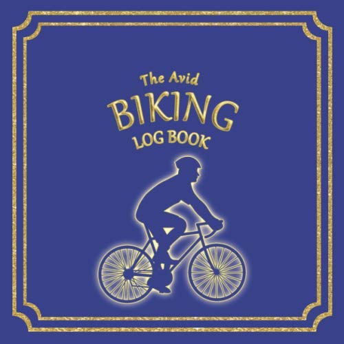 Beispielbild fr The Avid Biking Log Book: Log Style Book for Biking/Cycling/Spinning Classes and Training | 8.5" x 8.5" | Blue Cover zum Verkauf von Revaluation Books