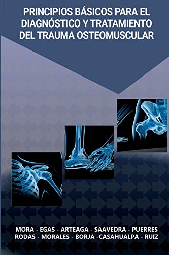 Imagen de archivo de Principios Bsicos para el Diagnstico y Tratamiento del Trauma Osteomuscular (Spanish Edition) a la venta por Lucky's Textbooks
