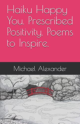Beispielbild fr Haiku Happy You. Prescribed Positivity. Poems to Inspire. zum Verkauf von ThriftBooks-Atlanta