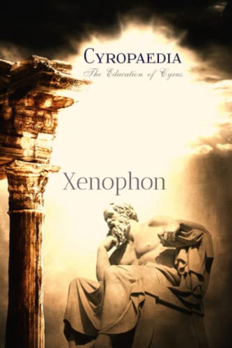 9781707893522: Xenophon Classics: Cyropaedia: The Education of Cyrus