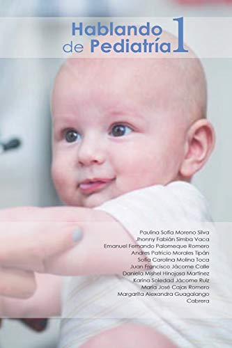 Stock image for Hablando de Pediatra: TOMO 1 (Spanish Edition) for sale by Lucky's Textbooks