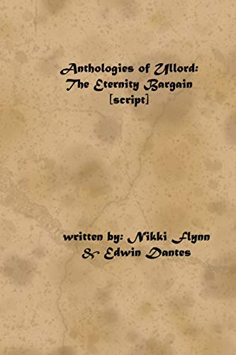 Stock image for Anthologies of Ullord: The Eternity Bargain script for sale by Lucky's Textbooks