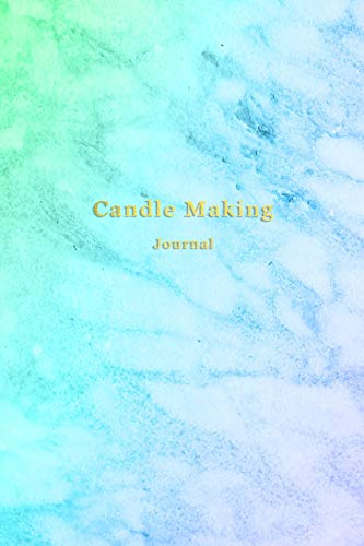 9781707917365: Candle Making Journal: Candlemakers log book for tracking and creating batches, recipies, photos, ratings and candle making progress | Improve your creation skills | Blue aqua green marble