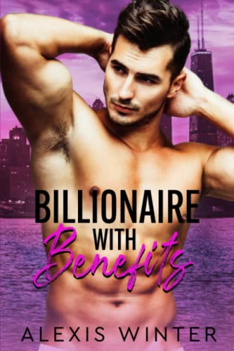 Stock image for Billionaire With Benefits (Make Her Mine Series) for sale by ZBK Books