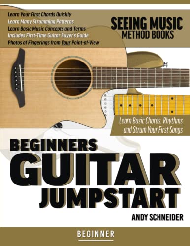Stock image for Beginners Guitar Jumpstart: Learn Basic Chords, Rhythms and Strum Your First Songs: 7 (Seeing Music) for sale by WorldofBooks