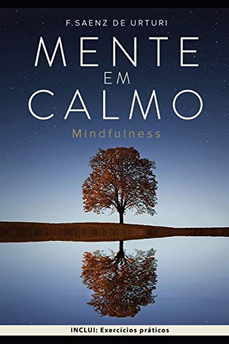 Imagen de archivo de Mente em Calmo: Guia para INICIAR a MEDITAO ATRAVS da ATENO, para a GESTO do STRESS e viver uma vida MAIS SIMPLES e SATISFATRIA (Portuguese Edition) a la venta por Lucky's Textbooks