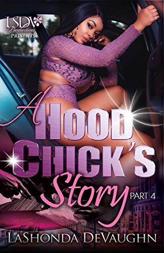 Beispielbild fr A Hood Chick's Story 4 zum Verkauf von Lucky's Textbooks