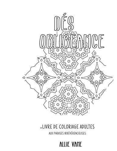 Stock image for Desobligeance : Un Livre de Coloriage Adultes aux phrases irrvrencieuses for sale by Revaluation Books