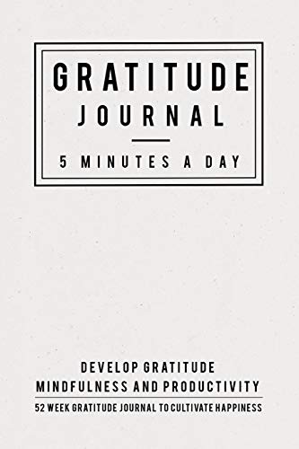 Beispielbild fr Gratitude Journal: 5 Minutes Gratitude Journal, 52 Week To Cultivate Mindfulness, Productivity And Happiness zum Verkauf von AwesomeBooks