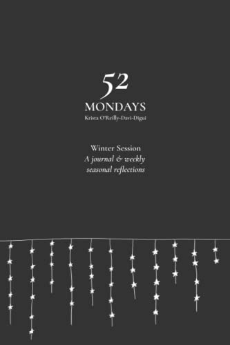 Stock image for 52 Mondays: Winter Session : A Seasonal Mindfulness Journal for sale by Better World Books