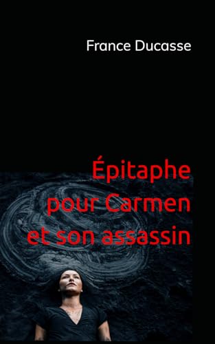 Beispielbild fr pitaphe pour Carmen et son assassin zum Verkauf von Revaluation Books