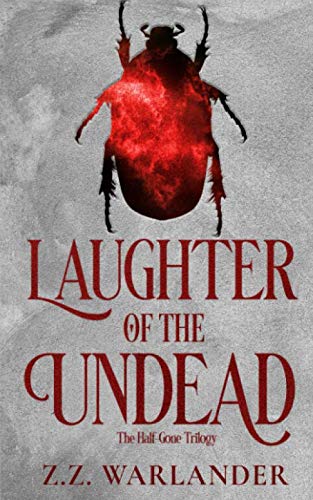 Stock image for Laughter of the Undead (The Half-Gone Trilogy) for sale by Revaluation Books