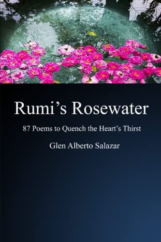 Imagen de archivo de Rumi's Rosewater 87 Poems to Quench the Heart's Thirst a la venta por PBShop.store US