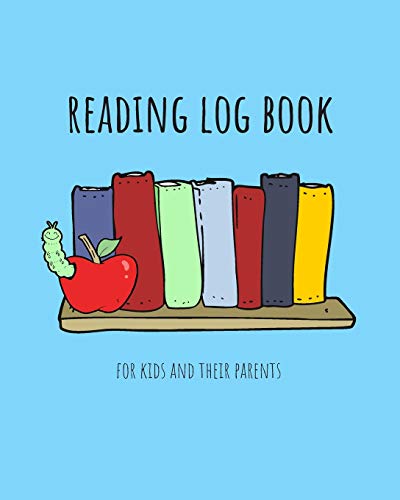 Imagen de archivo de Reading Log Book for Kids and their Parents: Interactive Book Log Notebook for Parents and Children to Have Fun with this Book Review Journal after . Journal for Young Readers and Book Lovers a la venta por Revaluation Books