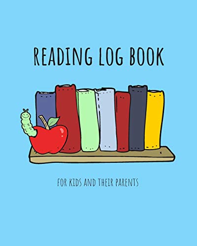 Stock image for Reading Log Book for Kids and their Parents: Interactive Book Log Notebook for Parents and Children to Have Fun with this Book Review Journal after . Journal for Young Readers and Book Lovers for sale by Revaluation Books