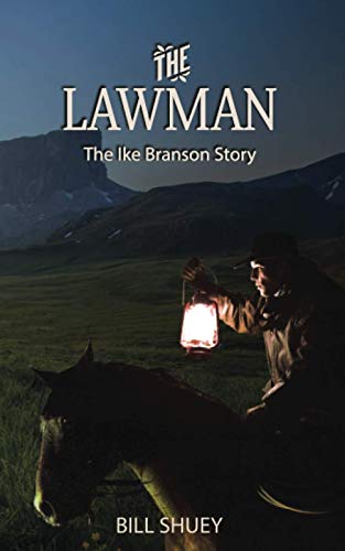 Beispielbild fr The Lawman: The Ike Branson Story zum Verkauf von -OnTimeBooks-