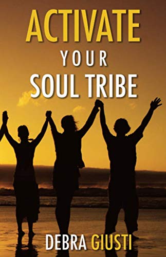 Stock image for Activate Your Soul Tribe: Create Thriving Community Networks and Empowered Relationships for sale by Goodwill