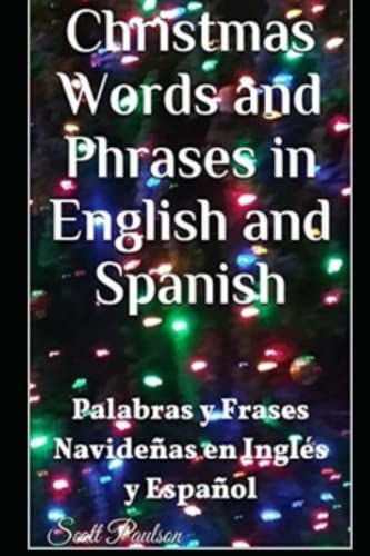 Stock image for Christmas Words and Phrases in English and Spanish Palabras y Frases Navideas en Ingls y Espaol for sale by PBShop.store US